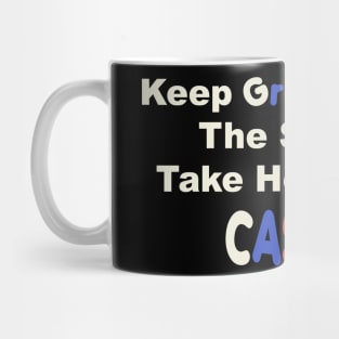 Keep Grandma Off The Streets Mug